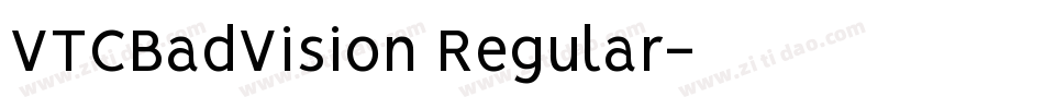VTCBadVision Regular字体转换